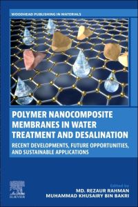 Book Cover for Polymer Nanocomposite Membranes in Water Treatment and Desalination by Md Rezaur Rahman, Muhammad Khusairy Bin Bakri