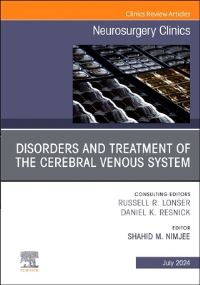 Book Cover for Disorders and Treatment of the Cerebral Venous System, An Issue of Neurosurgery by Shahid Nimjee
