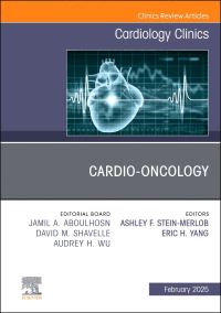 Book Cover for Cardio-Oncology, An Issue of Cardiology Clinics by Eric H Yang, Ashley F SteinMerlob