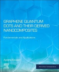 Book Cover for Graphene Quantum Dots and Their Derived Nanocomposites by Ayesha Kausar