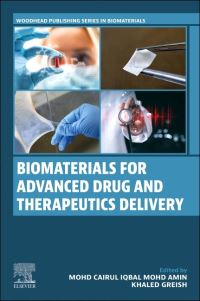 Book Cover for Biomaterials for Advanced Drug and Therapeutics Delivery by Mohd Cairul Iqbal bin Mohd Amin, Khaled Greish
