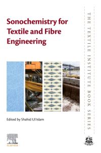 Book Cover for Sonochemistry for Textile and Fibre Engineering by Shahid Ul Islam
