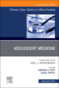 Book Cover for Adolescent Medicine, An Issue of Primary Care by Amanda R Kost, Karly Pippitt