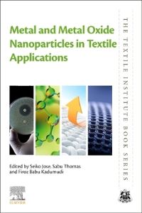 Book Cover for Metal and Metal Oxide Nanoparticles in Textile Applications by Seiko Jose, Sabu Thomas, Firoz Babu Kadumudi