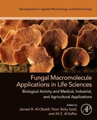 Book Cover for Fungal Macromolecule Applications in Life Sciences by Jameel R AlObaidi, Noor Baity Saidi, Ali Z AlSaffar