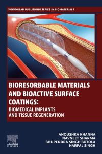 Book Cover for Bioresorbable Materials and Bioactive Surface Coatings by Anoushka Khanna, Navneet Sharma, B S Butola, Harpal Singh