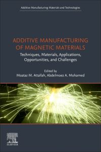 Book Cover for Additive Manufacturing of Magnetic Materials by Moataz Attallah, Abdelmoez Hussein