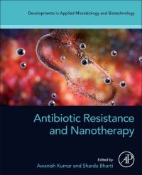 Book Cover for Antibiotic Resistance and Nanotherapy by Awanish Kumar, Sharda Bharti