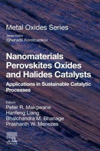 Book Cover for Nanomaterials Perovskites Oxides and Halides Catalysts by Peter R Makgwane, Hanfeng Liang, Bhalchandra M Bhanage, Prashanth W Menezes