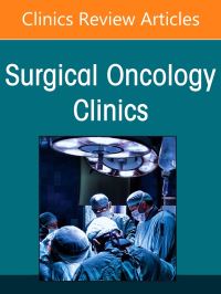 Book Cover for Minimally Invasive and Robotic Surgery for Cancer, An Issue of Surgical Oncology Clinics of North America by Melissa E Hogg