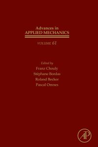 Book Cover for Advances in Applied Mechanics. Volume 63 by Franz Chouly, Stéphane P Bordas, Roland Becker, Pascal Omnes