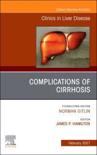 Book Cover for Complications of Cirrhosis, An Issue of Clinics in Liver Disease by James P Hamilton