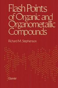 Book Cover for Flash Points of Organic and Organometallic Compounds by Richard M Stephenson