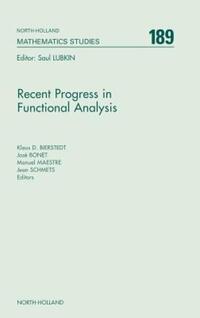 Book Cover for Recent Progress in Functional Analysis by International Functional Analysis Meeting on the Occasion of the 70th Birthday of Professor Manuel Valdivia, Manuel Valdivia, KlausDieter Bierstedt, European Congress of Mathematics