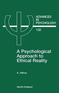 Book Cover for A Psychological Approach to Ethical Reality by Kenneth P Hillner