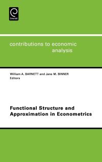 Book Cover for Functional Structure and Approximation in Econometrics by William A Barnett, Jane M Binner
