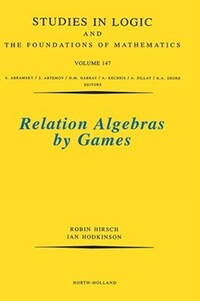 Book Cover for Relation Algebras by Games by R Hirsch, Ian Hodkinson