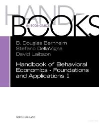 Book Cover for Handbook of Behavioral Economics by B Douglas Bernheim, Stefano Della Vigna, David I Laibson