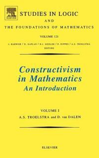 Book Cover for Constructivism in Mathematics. Vol.1 by A S Troelstra, D van Dalen