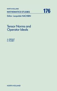 Book Cover for Tensor Norms and Operator Ideals by Andreas Defant, Klaus Floret