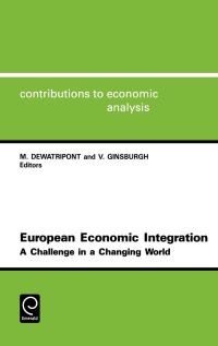 Book Cover for European Economic Integration by M Dewatripont, Victor Ginsburgh