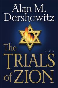 Book Cover for The Trials of Zion by Alan M Dershowitz