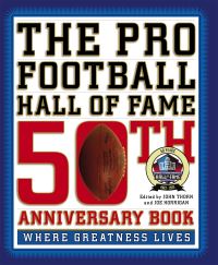 Book Cover for The Pro Football Hall of Fame 50th Anniversary Book by John Thorn, Joe Horrigan