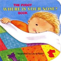 Book Cover for The Pudgy Where Is Your Nose? Book by Laura Rader