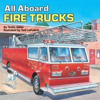Book Cover for All Aboard Fire Trucks by Teddy Slater, Tom LaPadula