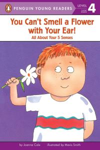Book Cover for You Can't Smell a Flower With Your Ear by Joanna Cole, Mavis Smith