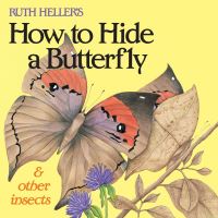 Book Cover for Ruth Heller's How to Hide a Butterfly & Other Insects by Ruth Heller