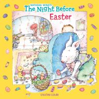 Book Cover for The Night Before Easter by Natasha Wing, Kathryn A Couri