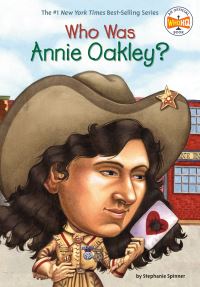 Book Cover for Who Was Annie Oakley? by Stephanie Spinner, Who HQ