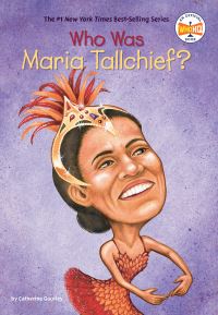 Book Cover for Who Is Maria Tallchief? by Catherine Gourley, Val Paul Taylor