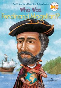 Book Cover for Who Was Ferdinand Magellan? by S. A. Kramer, Who HQ