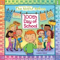 Book Cover for The Night Before the 100th Day of School by Natasha Wing, Mindy Pierce