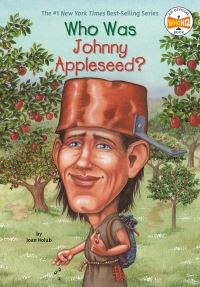 Book Cover for Who Was Johnny Appleseed? by Joan Holub, Anna DiVito