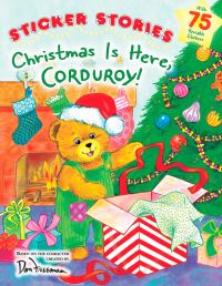 Book Cover for Christmas Is Here, Corduroy! Sticker Stories by Don Freeman