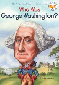 Book Cover for Who Was George Washington? by Roberta Edwards, True Kelley