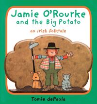 Book Cover for Jamie O'Rourke and the Big Potato by Tomie dePaola