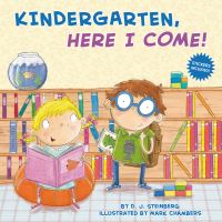 Book Cover for Kindergarten, Here I Come! by David Steinberg, Mark Chambers