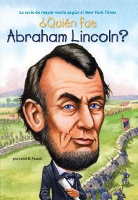 Book Cover for +Quién Fue Abraham Lincoln? by Janet B Pascal, Who HQ