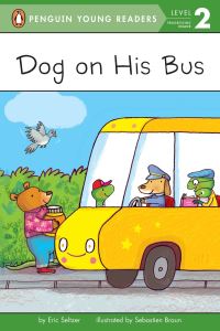 Book Cover for Dog on His Bus by Eric Seltzer, Sebastien Braun