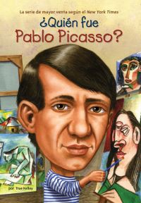 Book Cover for +Quién Fue Pablo Picasso? by True Kelley, Who HQ