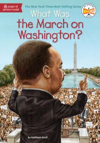 Book Cover for What Was the March on Washington? by Kathleen Krull, Tim Tomkinson