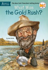 Book Cover for What Was the Gold Rush? by Joan Holub, Tim Tomkinson