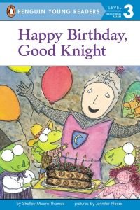 Book Cover for Happy Birthday, Good Knight by Shelley Moore Thomas