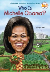 Book Cover for Who Is Michelle Obama? by Megan Stine