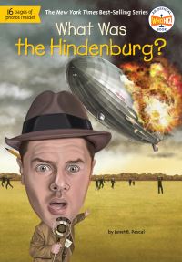 Book Cover for What Was the Hindenburg? by Janet B. Pascal, David Groff