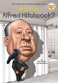 Book Cover for Who Was Alfred Hitchcock? by Pam Pollack, Meg Belviso